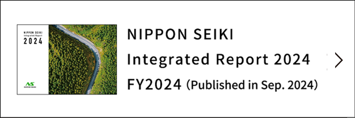 Integrated Report［NIPPON SEIKI REPORT］
